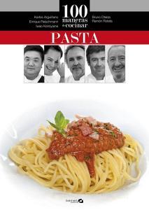 100 maneras de cocinar-pasta di Karlos Arguiñano, Iwao Komiyama, Bruno Oteiza Remiro edito da Bainet Editorial, S.A.