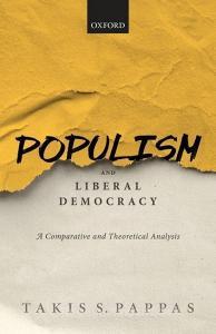 Populism and Liberal Democracy di Takis S. Pappas edito da OUP Oxford