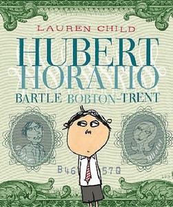 Hubert Horatio Bartle Bobton-trent di Lauren Child edito da Hachette Children's Books