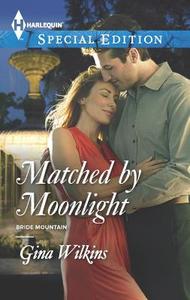 Matched by Moonlight di Gina Wilkins edito da Harlequin