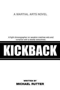 Kickback di Michael Rutter edito da iUniverse