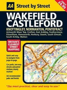 Aa Street By Street Wakefield, Castleford edito da Aa Publishing