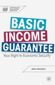 Sheahen, A: Basic Income Guarantee di Allan Sheahen edito da Palgrave Macmillan