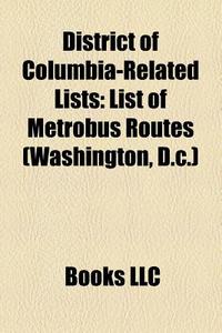 District Of Columbia-related Lists: List di Books Llc edito da Books LLC, Wiki Series
