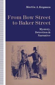 From Bow Street to Baker Street di Martin A. Kayman edito da Palgrave Macmillan