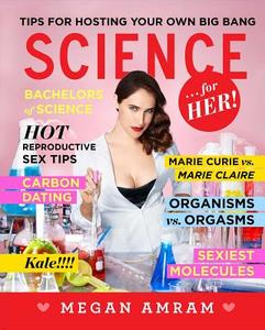 Science... for Her! di Megan Amram edito da Scribner Book Company