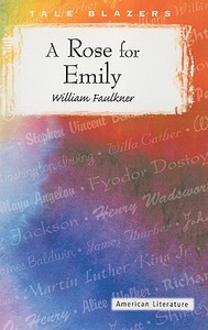 A Rose for Emily di William Faulkner edito da PERFECTION LEARNING CORP