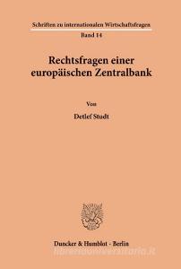 Rechtsfragen einer europäischen Zentralbank. di Detlef Studt edito da Duncker & Humblot