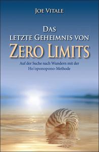 Das letzte Geheimnis von "Zero Limits" di Joe Vitale edito da Wiley VCH Verlag GmbH