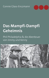 Das Mampfi-Dampfi Geheimnis di Connie Glass-Enczmann edito da Books on Demand