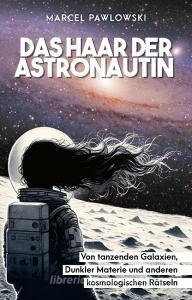 Das Haar der Astronautin di Marcel Pawlowski edito da Finanzbuch Verlag
