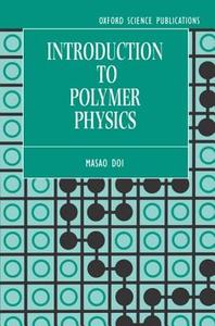 Introduction to Polymer Physics di M. Doi edito da OUP Oxford