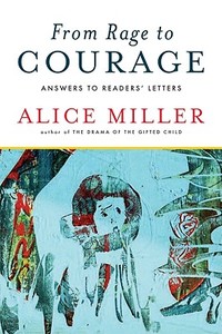 From Rage to Courage di Alice Miller edito da WW Norton & Co