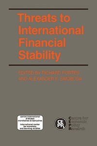 Threats to International Financial Stability di Richard Portes, Portes edito da Cambridge University Press