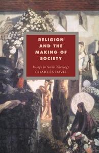 Religion and the Making of Society di Charles Davis edito da Cambridge University Press