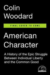 American Character di Colin Woodard edito da Penguin Random House Group