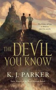 Devil You Know di K J Parker edito da St. Martins Press-3PL