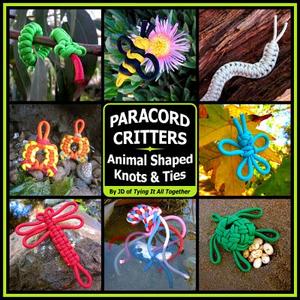 Paracord Critters: Animal Shaped Knots and Ties di J. D. Lenzen, Jd edito da 4TH LEVEL INDIE