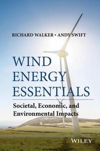 Wind Energy Essentials di Richard P. Walker edito da Wiley-Blackwell