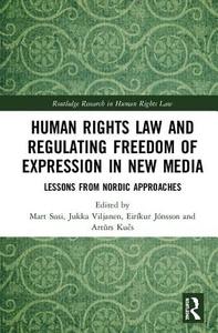Human Rights Law and Regulating Freedom of Expression in New Media edito da Taylor & Francis Ltd