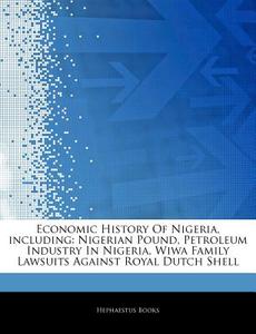 Economic History Of Nigeria, Including: di Hephaestus Books edito da Hephaestus Books