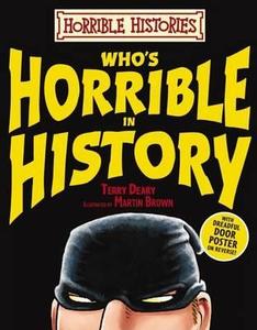 Who's Horrible In History di Terry Deary edito da Scholastic