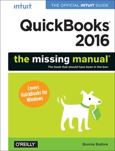 QuickBooks 2016: The Missing Manual di Bonnie Biafore edito da O′Reilly