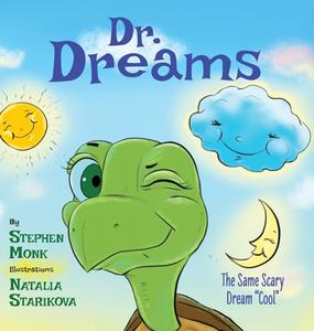 Dr. Dreams di Stephen Monk edito da FriesenPress