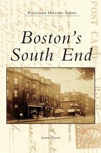 Boston's South End di Lauren Prescott edito da ARCADIA PUB (SC)