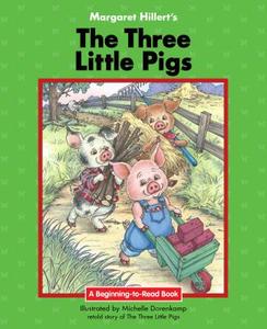 The Three Little Pigs di Margaret Hillert edito da NORWOOD HOUSE PR