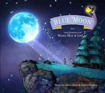 Blue Moon: From the Journals of Mama Mae and LeeLee di Alicia Keys, Jessica Walton, Cheryl Abood, Victoria Racino edito da Idea & Design Works