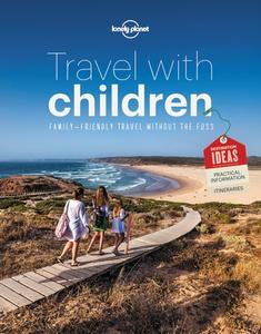 Travel with Children di Planet Lonely edito da Lonely Planet