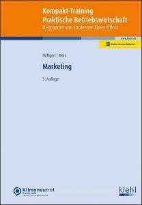 Kompakt-Training Marketing di Manuela Näffgen, Hans Christian Weis edito da Kiehl Friedrich Verlag G