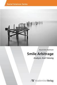 Smile Arbitrage di Alaa El-Din Hammam edito da AV Akademikerverlag