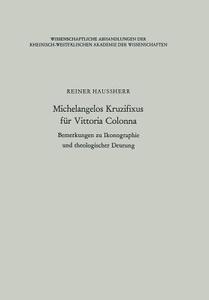 Michelangelos Kruzifixus für Vittoria Colonna di Reiner Haussherr edito da VS Verlag für Sozialwissenschaften