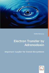 Electron Transfer by Adrenodoxin di Andrei Halavaty edito da VDM Verlag