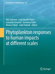 Phytoplankton responses to human impacts at different scales edito da Springer Netherlands