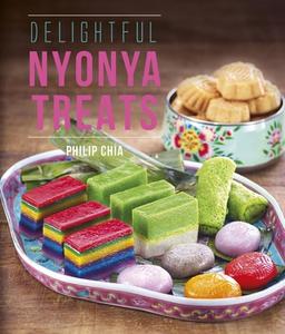 Delightful Nyonya Treats di Philip Chia edito da Marshall Cavendish International (Asia) Pte Ltd