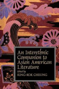 Interethnic Companion to Asian American Literature edito da Cambridge University Press