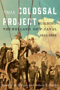 This Colossal Project di Roberta M. Styran, Robert Taylor, Robert R. Taylor edito da McGill-Queen's University Press