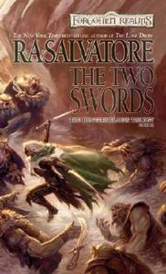 The Two Swords: The Hunters Blades Trilogy, Book III di R. A. Salvatore edito da WIZARDS OF THE COAST