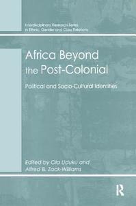 Africa Beyond the Post-Colonial di Alfred B. Zack-Williams edito da Taylor & Francis Ltd
