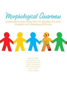 Morphological Awareness di Thea H. Williams-Black, Michael S. Mott, Angela S. Rutherford edito da Pearson Learning Solutions