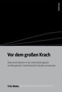Vor dem großen Krach di Fritz Weber edito da Boehlau Verlag