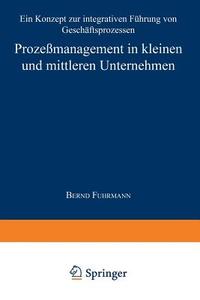Prozeßmanagement in kleinen und mittleren Unternehmen edito da Deutscher Universitätsverlag