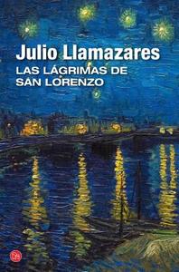 Las Lagrimas de San Lorenzo di Julio Llamazares edito da Punto de Lectura