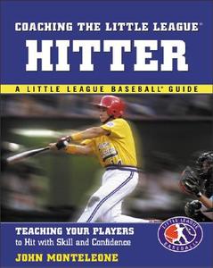 Coaching The Little League Hitter di John J. Monteleone edito da Mcgraw-hill Education - Europe