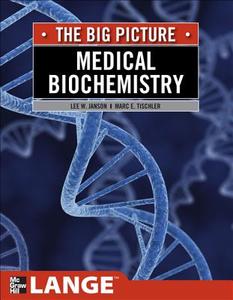 Medical Biochemistry: The Big Picture di Lee W. Janson, Marc Tischler edito da Mcgraw-hill Education - Europe