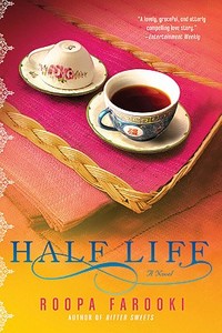 Half Life di Roopa Farooki edito da St. Martin's Griffin