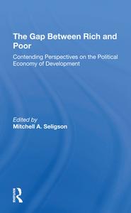 The Gap Between Rich And Poor di Mitchell A Seligson edito da Taylor & Francis Ltd